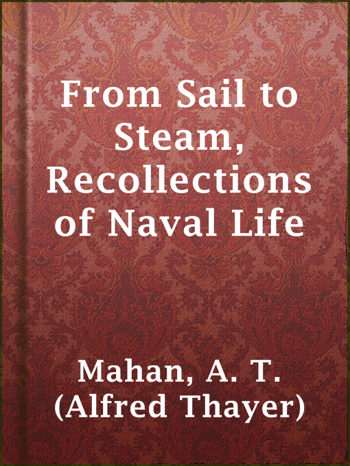Cover image for From Sail to Steam, Recollections of Naval Life